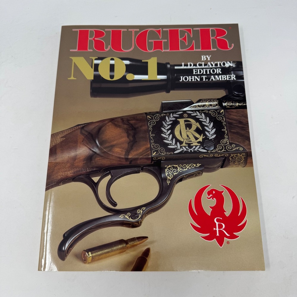 Ruger No. 1 Rifle by Joe D. Clayton Blacksmith Corp 2007 Revised Printing Book